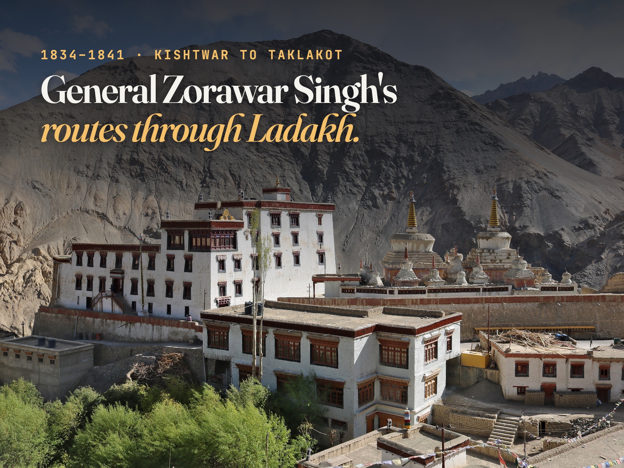 Lamayuru monastery's white buildings and chortens below a bare brown mountain, with the caption "General Zorawar Singh's routes through Ladakh"